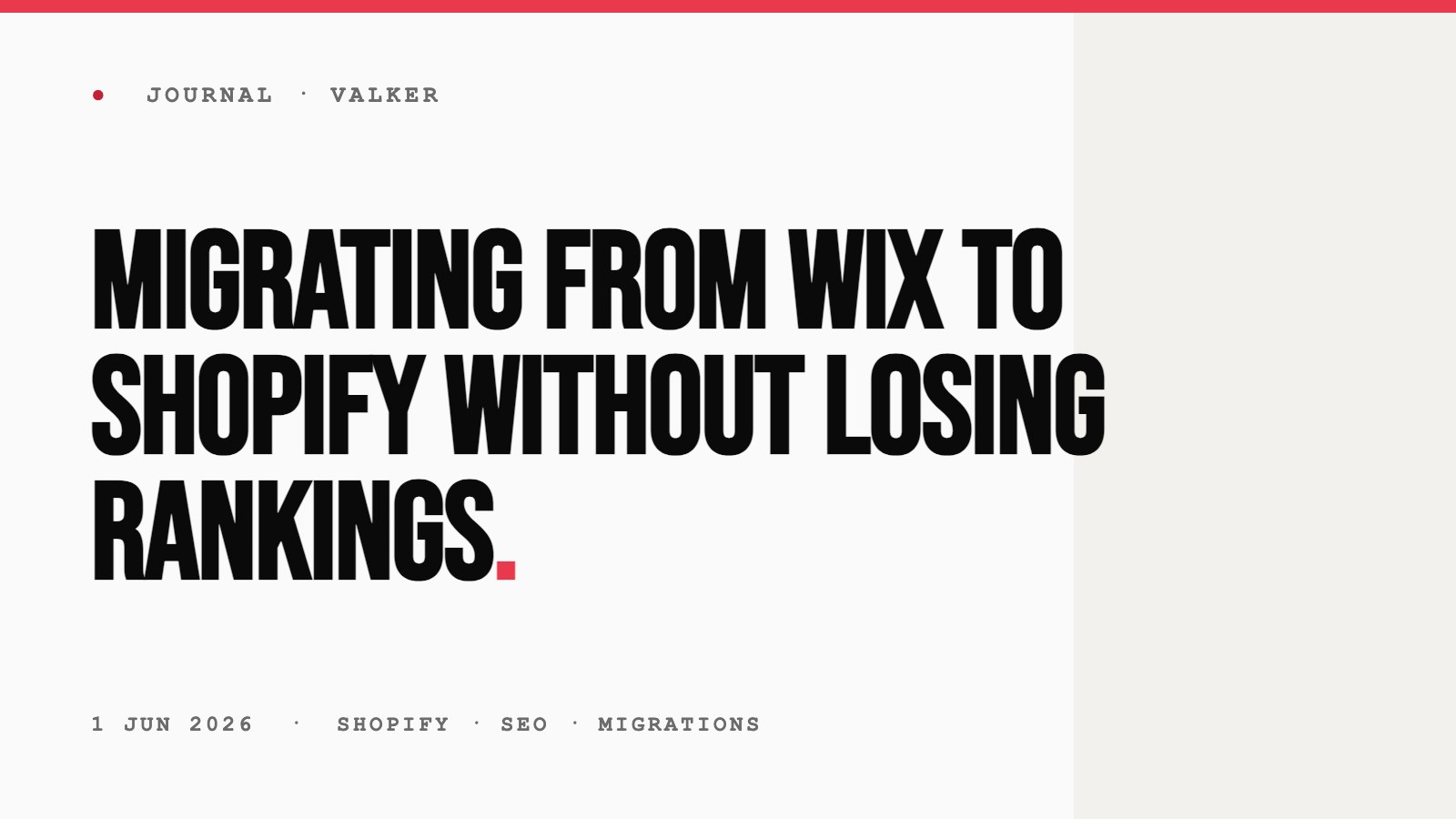Journal cover: Migrating from Wix to Shopify without losing rankings, in the VALKER editorial style.